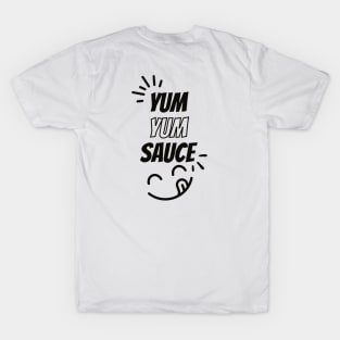 yum yum sauce T-Shirt